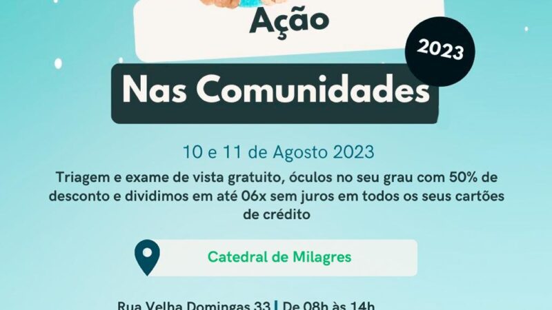 Eventos gratuitos de saúde visual e ação comunitária na catedral dos milagres nos dias 10 e 11 de Agosto